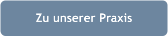 Zu unserer Praxis